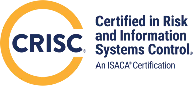 CRISC® Certified in Risk and Information Systems Control®