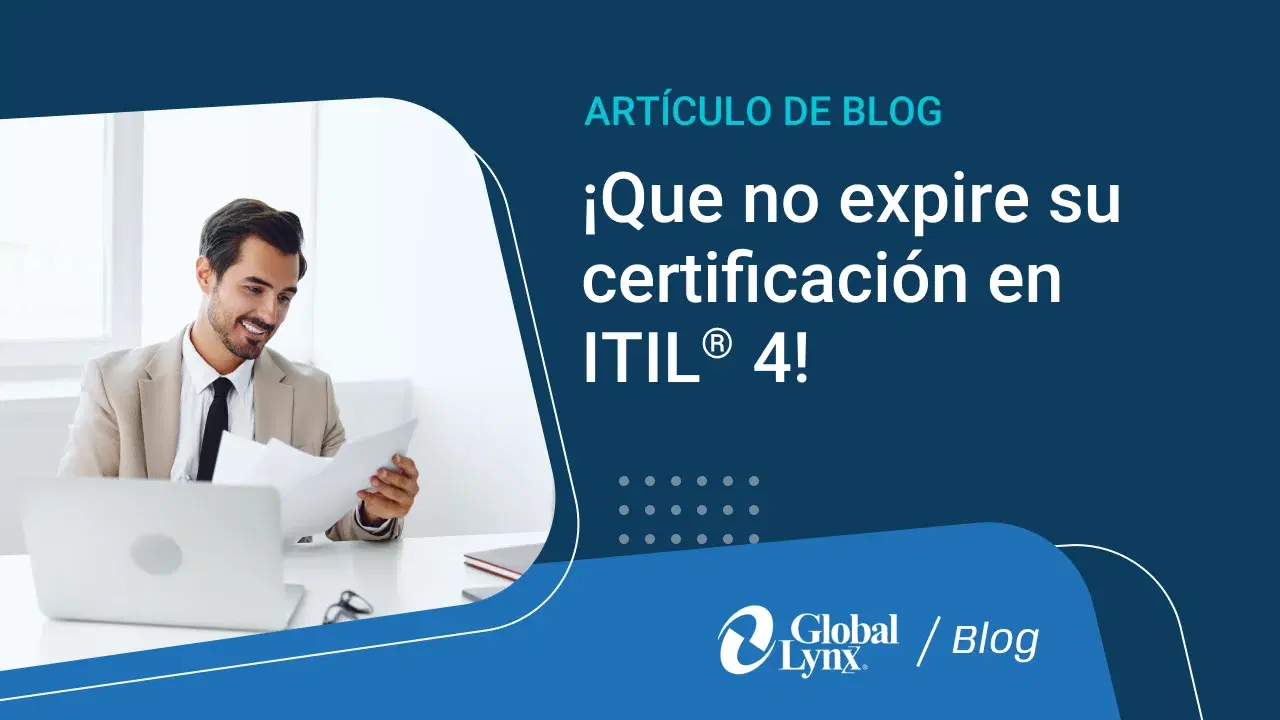 ¿Cómo Renovar mi Certificación ITIL? 3 formas de hacerlo